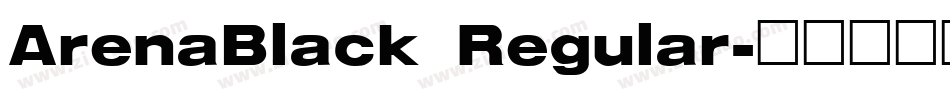 ArenaBlack Regular字体转换